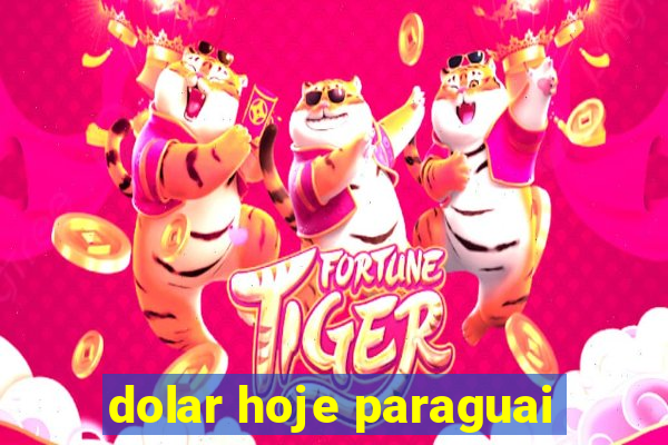 dolar hoje paraguai